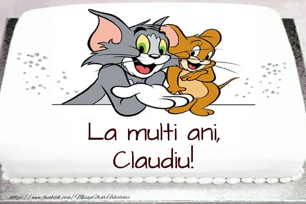 Felicitari pentru copii - Tort cu Tom si Jerry: La multi ani, Claudiu!