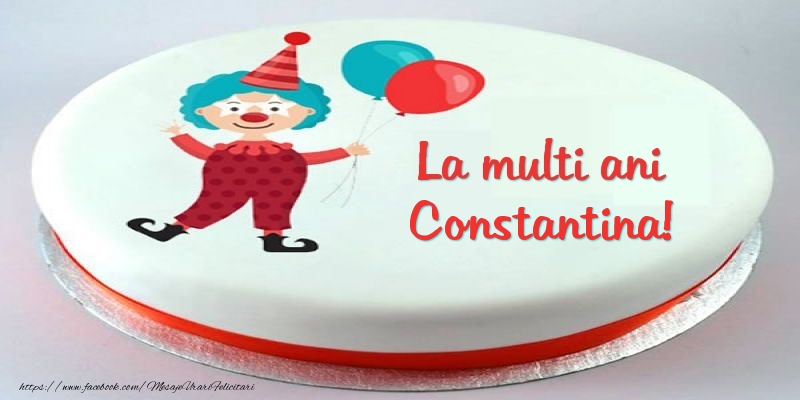 Felicitari pentru copii -  Tort La multi ani Constantina!