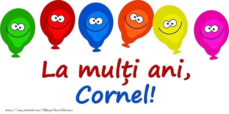 Felicitari pentru copii - Baloane | La mulți ani, Cornel!