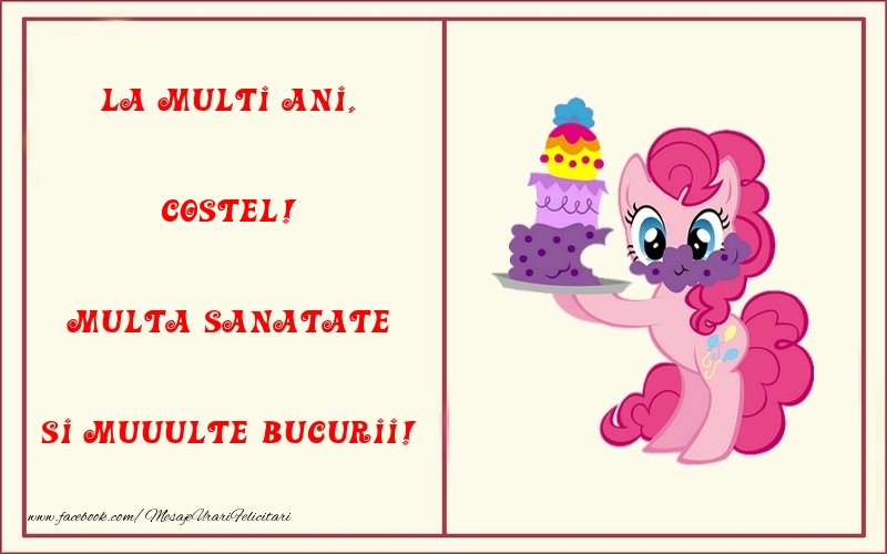 Felicitari pentru copii - La multi ani, Multa sanatate si muuulte bucurii! Costel