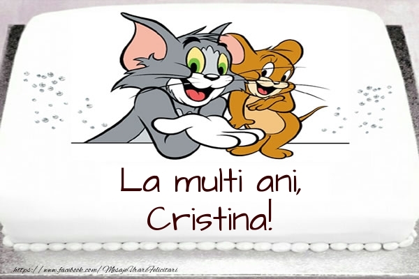 Felicitari pentru copii - Animație & Tom și Jerry | Tort cu Tom si Jerry: La multi ani, Cristina!