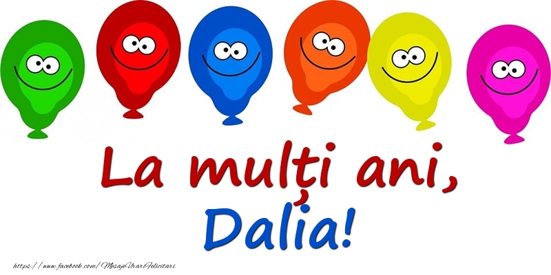 Felicitari pentru copii - Baloane | La mulți ani, Dalia!
