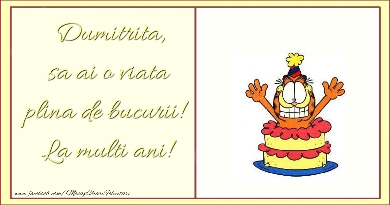 Felicitari pentru copii - sa ai o viata plina de bucurii! La multi ani! Dumitrita