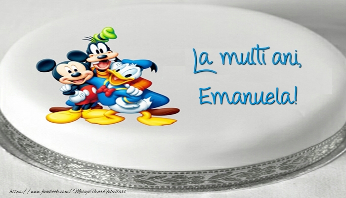 Felicitari pentru copii -  Tort cu personaje din desene animate: La multi ani, Emanuela!