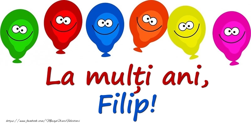 Felicitari pentru copii - La mulți ani, Filip!