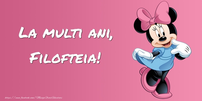 Felicitari pentru copii -  Felicitare cu Minnie Mouse: La multi ani, Filofteia!