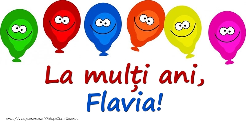 Felicitari pentru copii - Baloane | La mulți ani, Flavia!