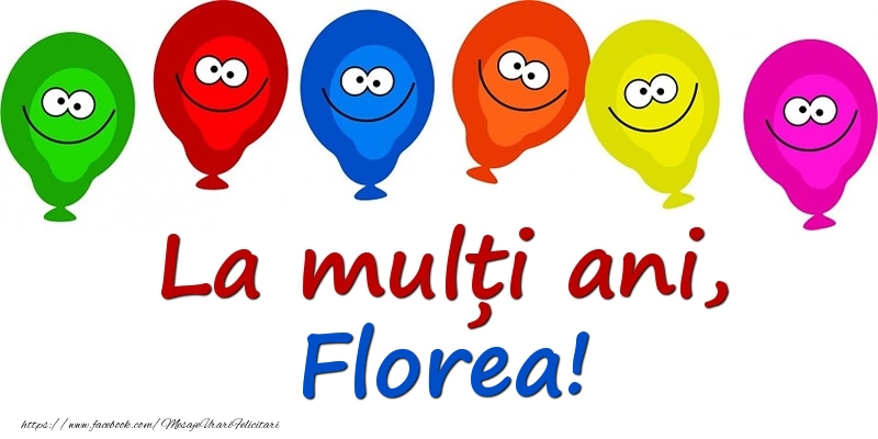 Felicitari pentru copii - Baloane | La mulți ani, Florea!