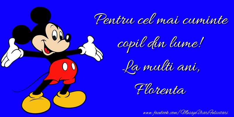 Felicitari pentru copii - Animație & Mickey Mouse | Pentru cel mai cuminte copil din lume! La multi ani, Florenta