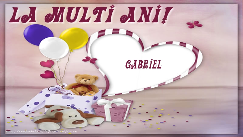 Felicitari pentru copii - Baloane & Ursuleti | La multi ani! Gabriel