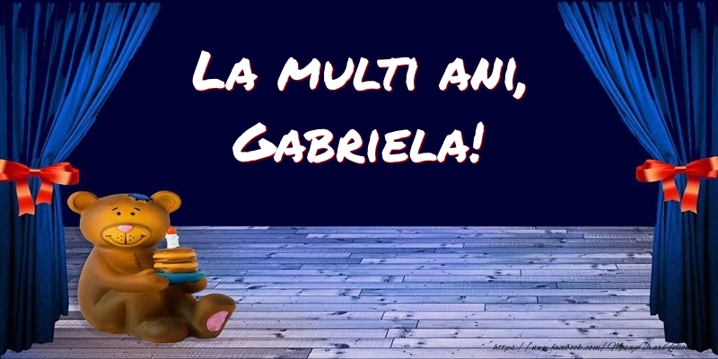 Felicitari pentru copii - Ursuleti | La multi ani, Gabriela!