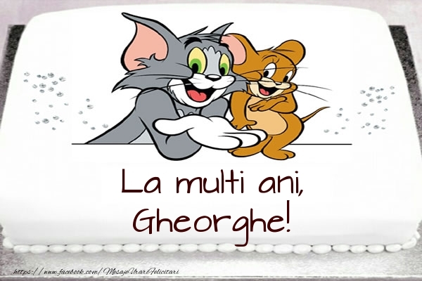 Felicitari pentru copii - Tort cu Tom si Jerry: La multi ani, Gheorghe!