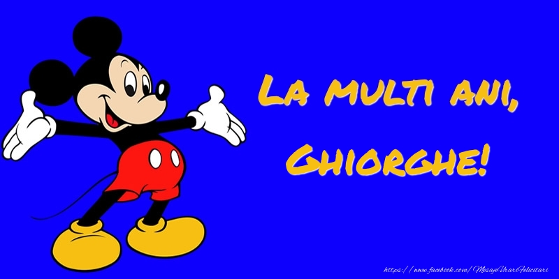 Felicitari pentru copii -  Felicitare cu Mickey Mouse: La multi ani, Ghiorghe!