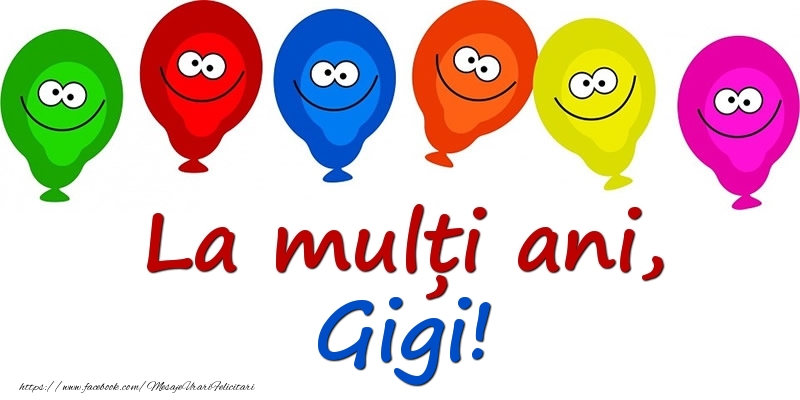 Felicitari pentru copii - Baloane | La mulți ani, Gigi!