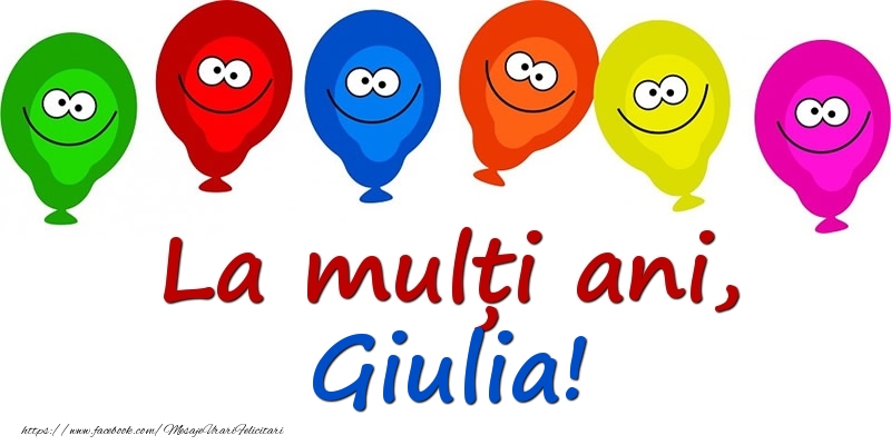  Felicitari pentru copii - Baloane | La mulți ani, Giulia!