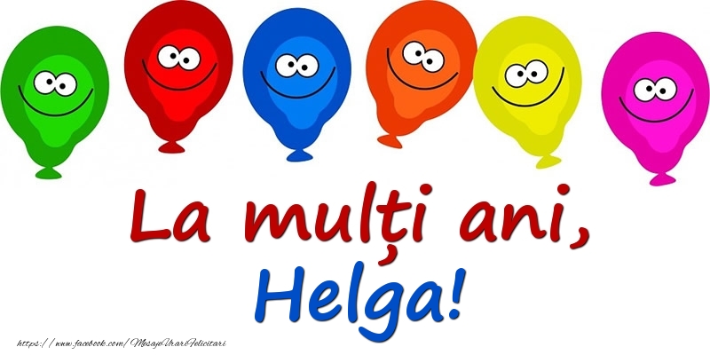 Felicitari pentru copii - Baloane | La mulți ani, Helga!