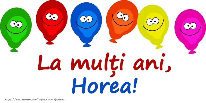 Felicitari pentru copii - Baloane | La mulți ani, Horea!