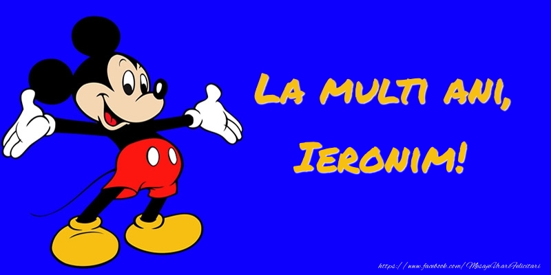 Felicitari pentru copii -  Felicitare cu Mickey Mouse: La multi ani, Ieronim!