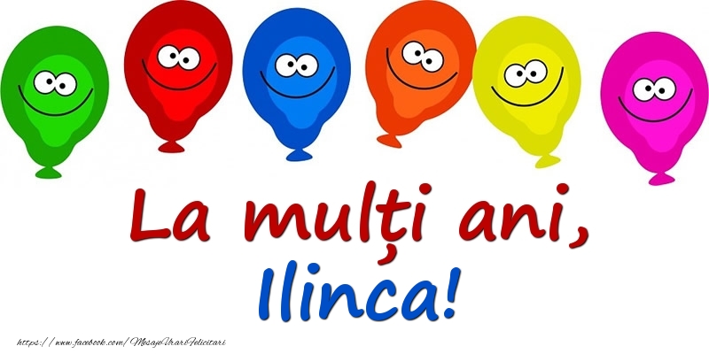 Felicitari pentru copii - Baloane | La mulți ani, Ilinca!