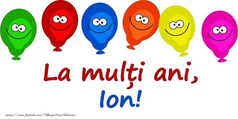 Felicitari pentru copii - Baloane | La mulți ani, Ion!
