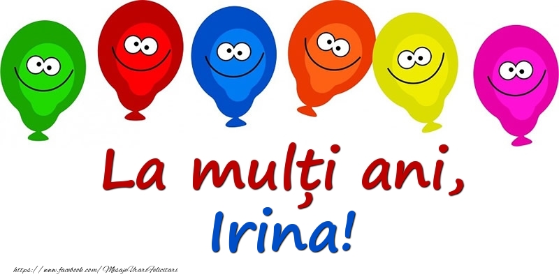Felicitari pentru copii - Baloane | La mulți ani, Irina!