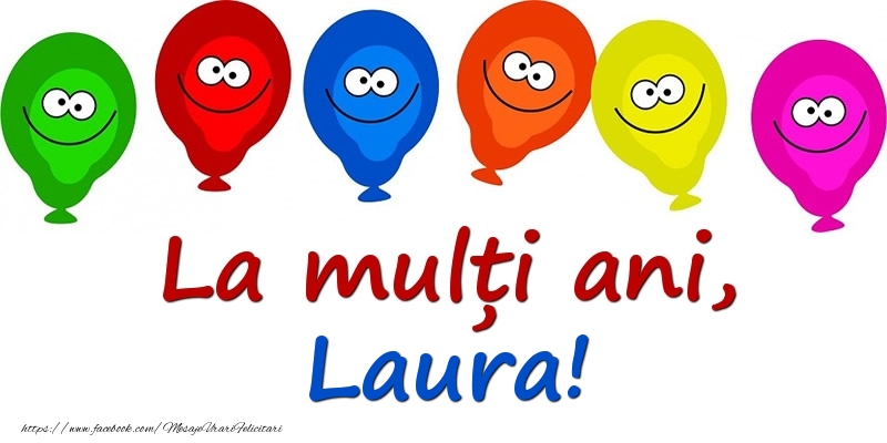 Felicitari pentru copii - La mulți ani, Laura!