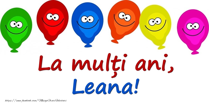 Felicitari pentru copii - Baloane | La mulți ani, Leana!