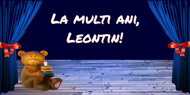 Felicitari pentru copii - Ursuleti | La multi ani, Leontin!