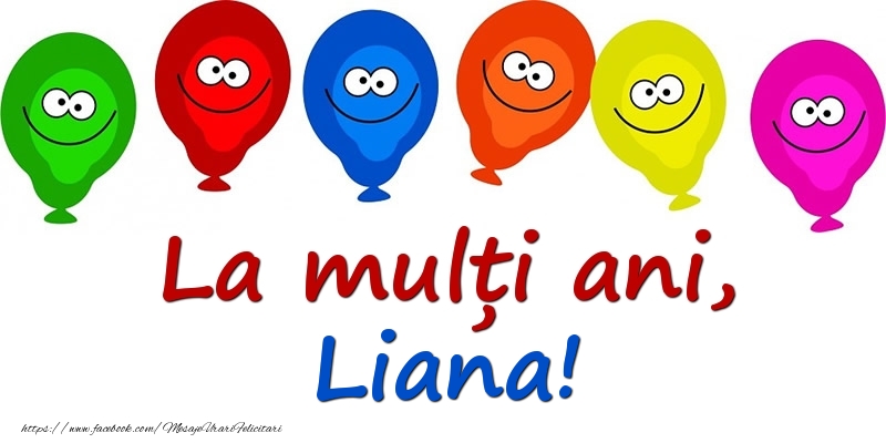 Felicitari pentru copii - Baloane | La mulți ani, Liana!
