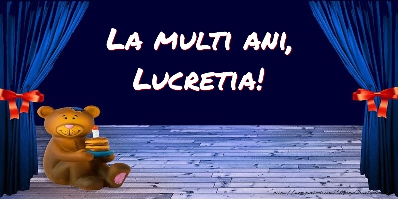 Felicitari pentru copii - Ursuleti | La multi ani, Lucretia!