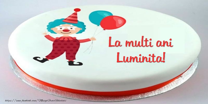Felicitari pentru copii -  Tort La multi ani Luminita!