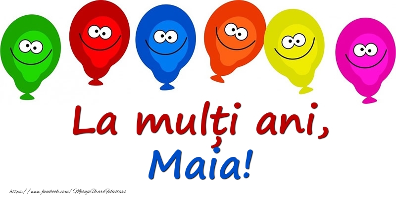 Felicitari pentru copii - Baloane | La mulți ani, Maia!