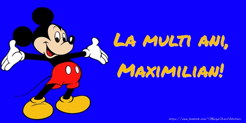 Felicitari pentru copii -  Felicitare cu Mickey Mouse: La multi ani, Maximilian!