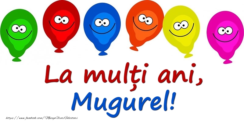 Felicitari pentru copii - La mulți ani, Mugurel!