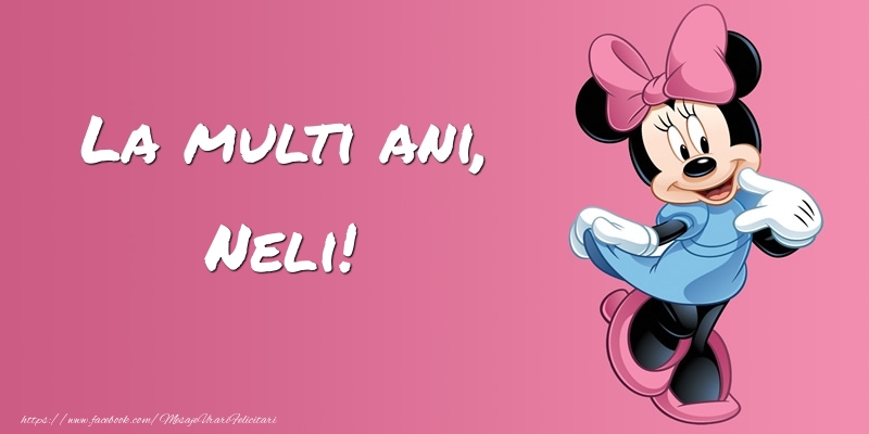 Felicitari pentru copii -  Felicitare cu Minnie Mouse: La multi ani, Neli!