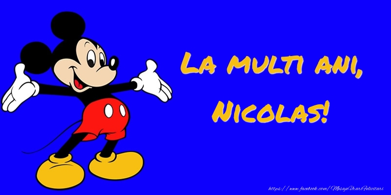 Felicitari pentru copii -  Felicitare cu Mickey Mouse: La multi ani, Nicolas!