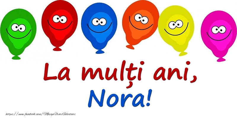 Felicitari pentru copii - Baloane | La mulți ani, Nora!