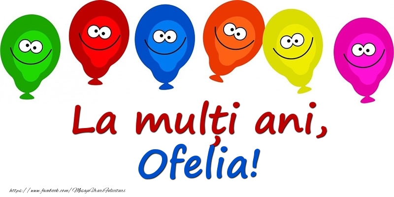  Felicitari pentru copii - Baloane | La mulți ani, Ofelia!