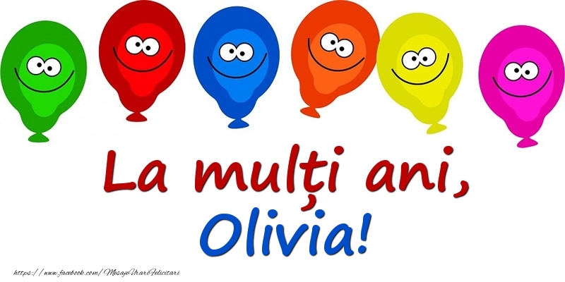 Felicitari pentru copii - Baloane | La mulți ani, Olivia!
