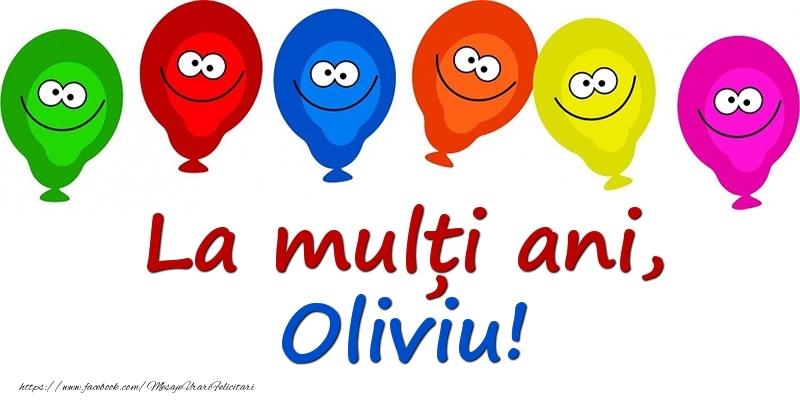Felicitari pentru copii - Baloane | La mulți ani, Oliviu!