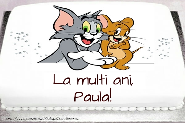 Felicitari pentru copii - Animație | Tort cu Tom si Jerry: La multi ani, Paula!