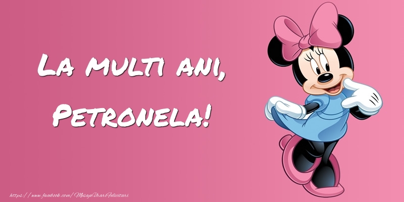 Felicitari pentru copii - Felicitare cu Minnie Mouse: La multi ani, Petronela!