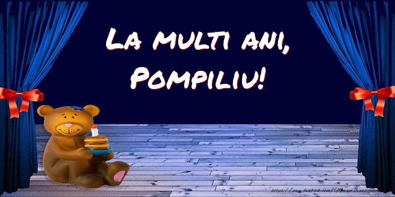 Felicitari pentru copii - Ursuleti | La multi ani, Pompiliu!