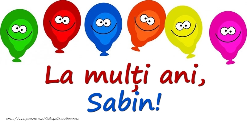 Felicitari pentru copii - Baloane | La mulți ani, Sabin!