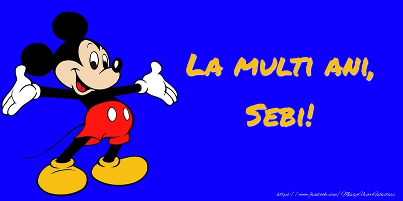 Felicitari pentru copii -  Felicitare cu Mickey Mouse: La multi ani, Sebi!