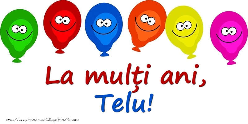 Felicitari pentru copii - La mulți ani, Telu!
