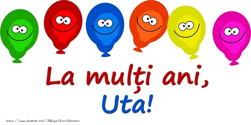 Felicitari pentru copii - Baloane | La mulți ani, Uta!