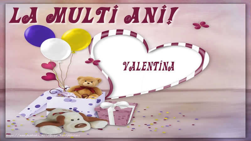 Felicitari pentru copii - Baloane & Ursuleti | La multi ani! Valentina