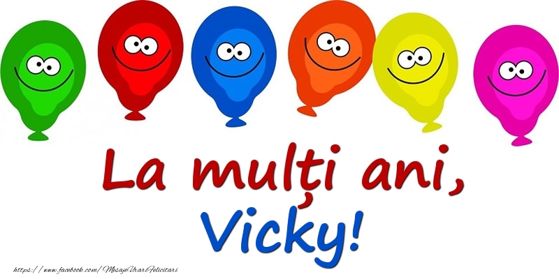 Felicitari pentru copii - Baloane | La mulți ani, Vicky!