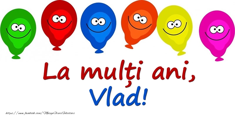  Felicitari pentru copii - Baloane | La mulți ani, Vlad!